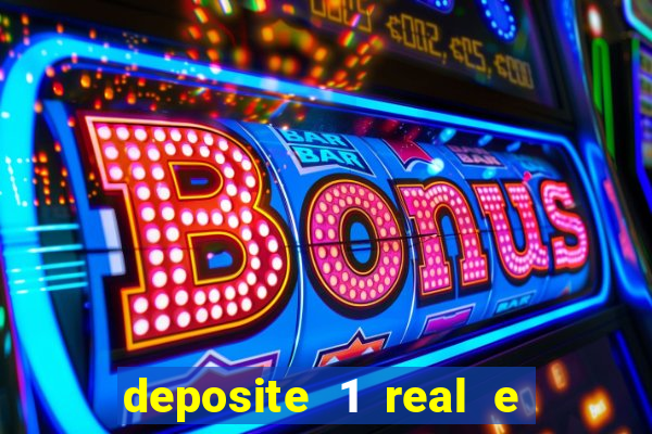 deposite 1 real e ganhe 20